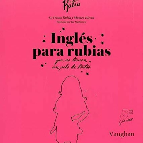 [ACCESS] PDF EBOOK EPUB KINDLE Inglés para Rubias que no tienen un pelo de tontas. (S