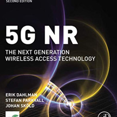 [Access] EBOOK 💗 5G NR: The Next Generation Wireless Access Technology by  Erik Dahl
