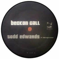 Todd Edwards - Beckon Call (Ripped)