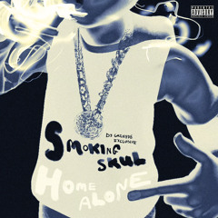 Smokingskul - Home Alone [Prod: Comix] [@DJGren8de + DJ Slimebxll Exclusive]