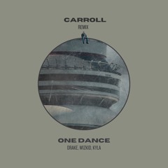 Drake - One Dance (CARROLL Remix) [Filtered for Copyright]