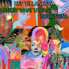 Kev Villanueva "I Know What U Want"   Snippet