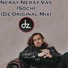 Neray Neray Vas (Dz Original Mix) Soch The Band Remix, Skinnybit ft Dj Zabbi #hits #dz