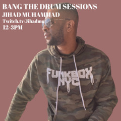 Bang The Drum Sessions on Twitch  1-07-2023.m4a