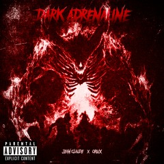 Jean Claude X Oriux - DARK ADRENALINE