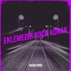 sakar prod eklemedir koca konak