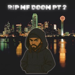 RIP MF DOOM PT2