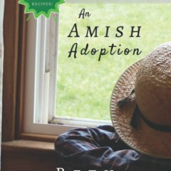 kindle An Amish Adoption (Short Story): Includes Amish Recipes