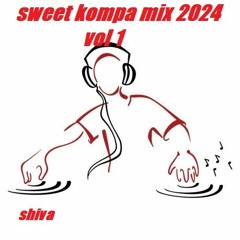 Sweet Kompa Mix 2024 Vol 1 (shiva)