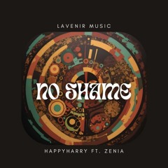 happyharry ft Zenia - No Shame