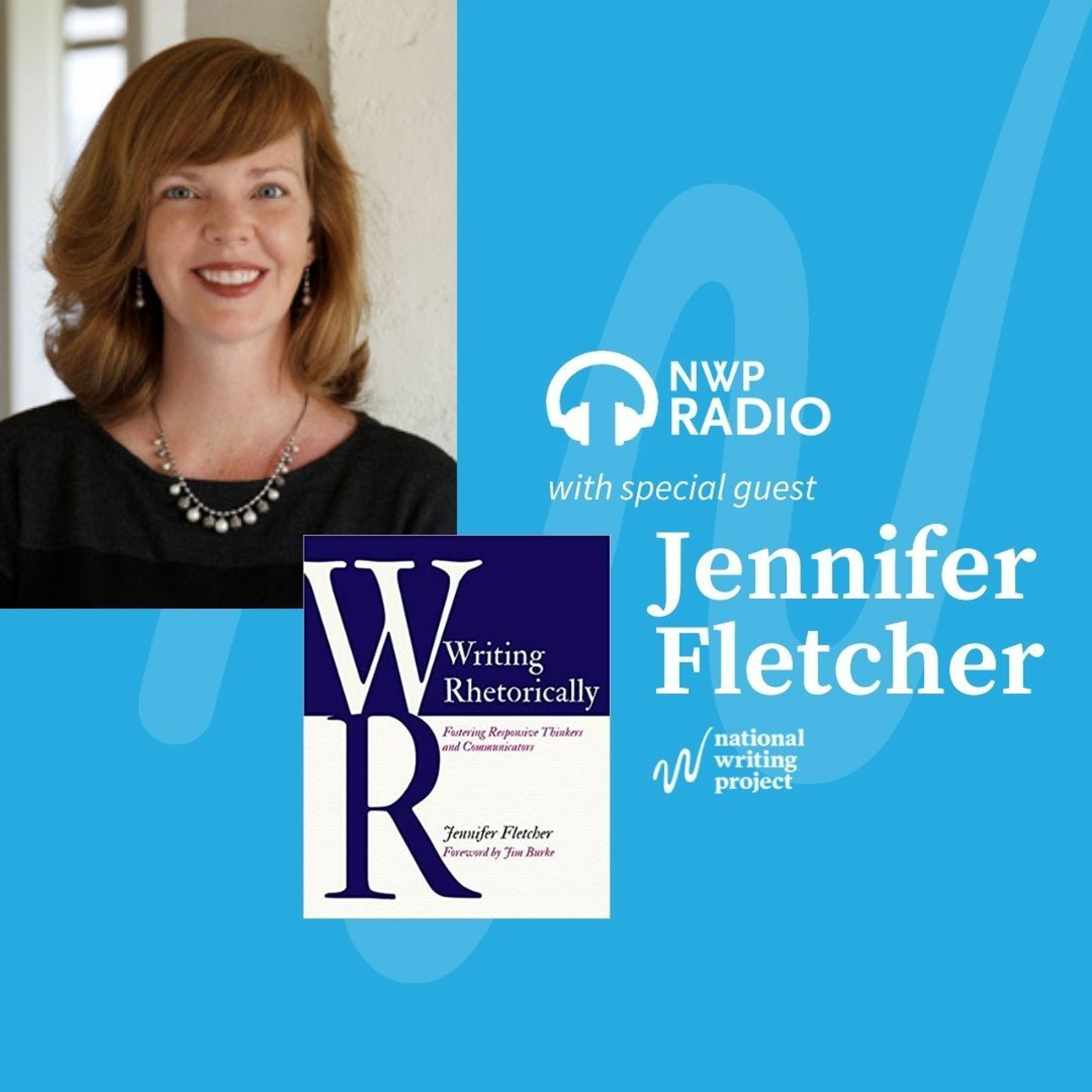 Writing Rhetorically with Author Jennifer Fletcher episode artwork
