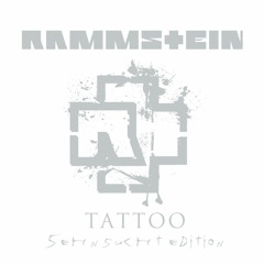 Rammstein - Tattoo [Sehnsucht edition]