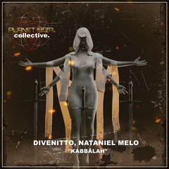 𝐏𝐑𝐄𝐌𝐈𝐄𝐑𝐄: Divenitto, Nataniel Melo - Kabbãlah [Planet Ibiza Collective]