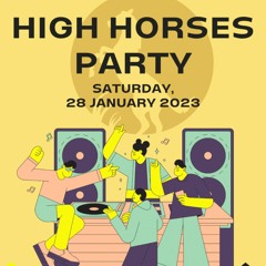 High Horses Party mix (DJ Set)