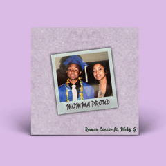 Momma Proud (Ft. Nicky G)(Produced by Ryan Hardy)