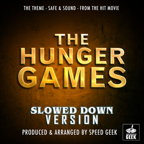 Safe & Sound Theme (From "The Hunger Games") (Slowed Down Version)