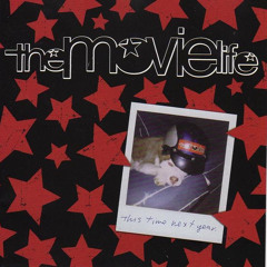 The Movielife - This Time Next Year