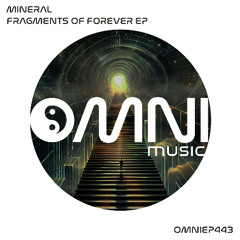 OUT NOW: MINERAL - FRAGMENTS OF FOREVER EP (OmniEP443)