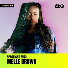 Spotlight Mix: Melle Brown