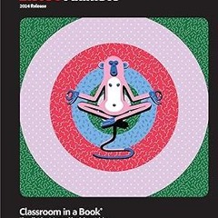 Adobe Animate Classroom in a Book 2024 Release BY: Russell Chun (Author) +Save*