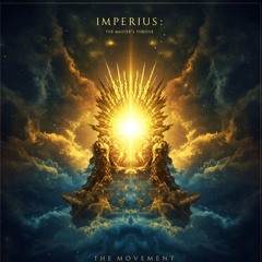 The Movement - The Ladder - 05 - Imperius: The Master's Throne [S01]