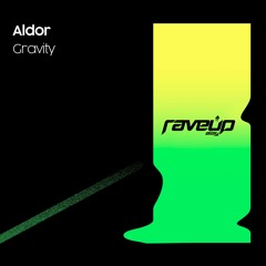 Aldor - Gravity [RaveUp Alley]