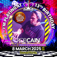Rob Cain - Old Skool Warehouse - Rejuvenation 13th Birthday [08/03/25]