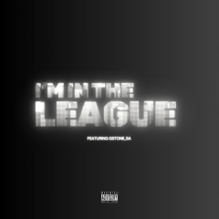 I'm in the League (Feat. Gstone_sa) [Stripped Version]