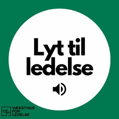 Pia Lauritzen - Hvad er ledelse og hvordan skal man lede?