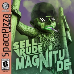 SellRude - Magnitude [Out Now]