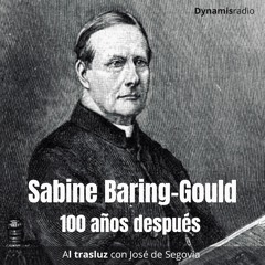 Sabine Baring-Gould, cien años después - Al trasluz con José de Segovia