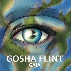 Gosha Flint - The Gaia  [FREE DOWNLOAD]