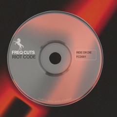 RIOT CODE - RIDE OR DIE <3 [FCD001]