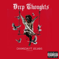 Deep Thoughts ft Jeejabis (prod. CRCL/ Murdockmuzik)