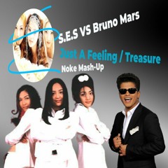 S.E.S VS Bruno Mars - Just A Feeling VS Treasure (Noke Mash - Up)