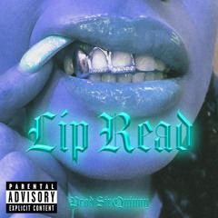 Lip Read (Prod. SirQuinny)