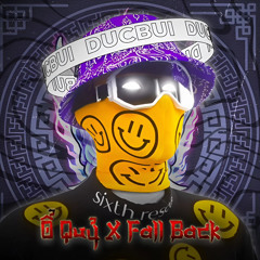 [DUCBUI REMIX] Ổ QUỶ X FALL BACK