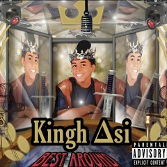 Kingh Asi - Best Around