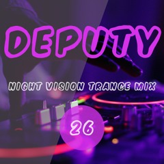 𝜜𝐍Ꮯ - 🅳𝙚𝙥𝙪𝙩𝙮 Night Vision Trance Mix 026 (Progressive | Uplifting Mix)