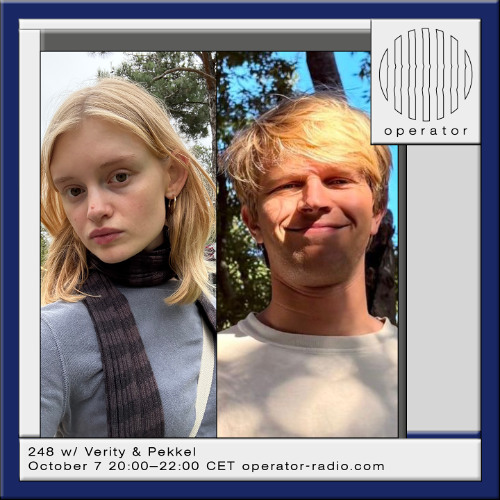 248 w/ Verity & Pekkel - 7th October 2025