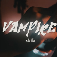 Skrilla - Vampire