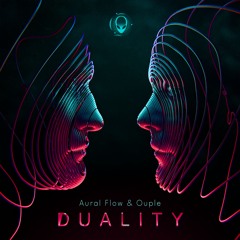 Aural Flow & Ouple - Duality (Out now)