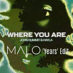 Where You Are- DJ Malo 'Years' Edit (Intro Clean)