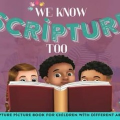🍼[PDF Online] [Download] We Know Scripture Too 🍼