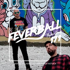 Feverball Radio Show 171 By Ladies On Mars & Gus Fastuca