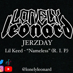 Lil Keed - “Nameless” (LNLY LNRD Remix)