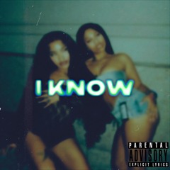 I Know (Prod. WhyTENN?)