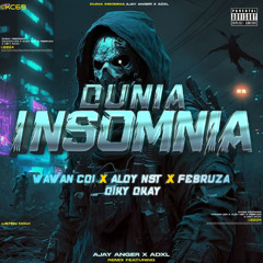 DUNIA INSOMNIA - ( Ajay Angger Ft ADXL X ALDY NST X WAWAN CDI X FEBRUZA X DIKY DKAY )#RAME