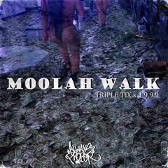 MOOLAH WALK (feat. 1.9.9.9)