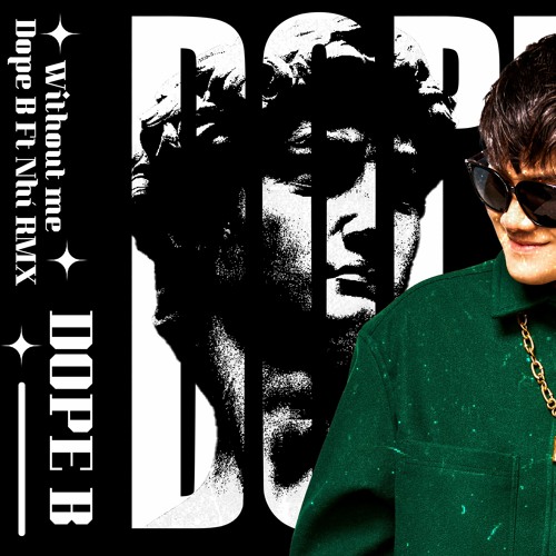 Without Me - Eminem ( Dope B Ft Nhí  RMX )